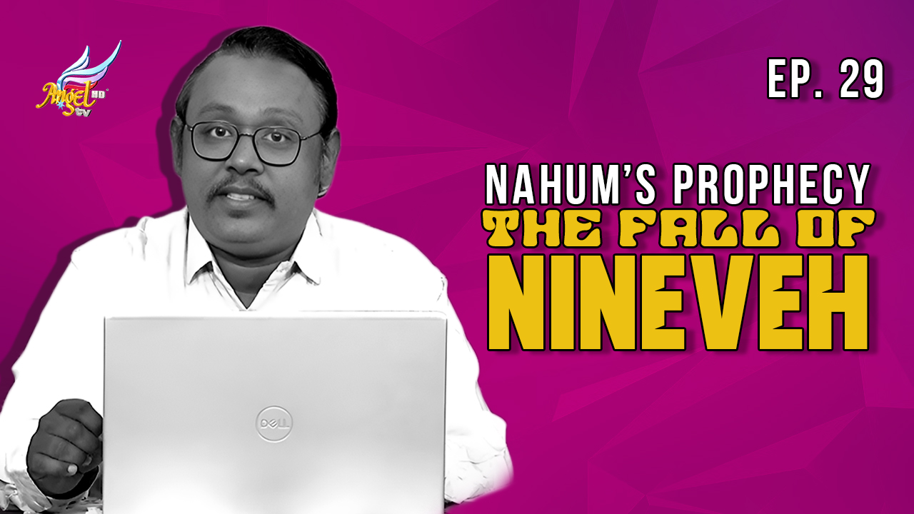 Nahum’s Prophecy The Fall of Nineveh