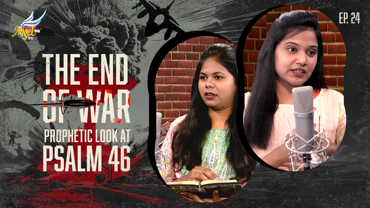 The End of War: A Prophetic Look at Psalm 46