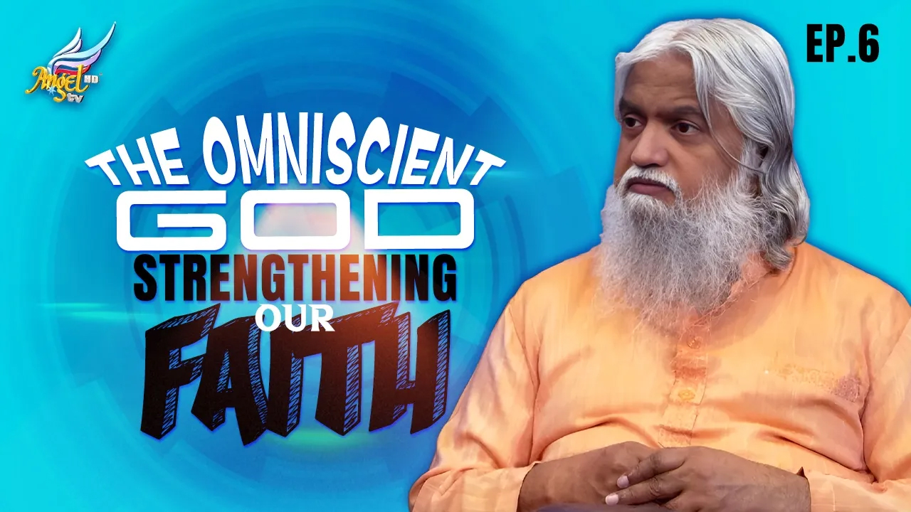 The Omniscient God: Strengthening Our Faith