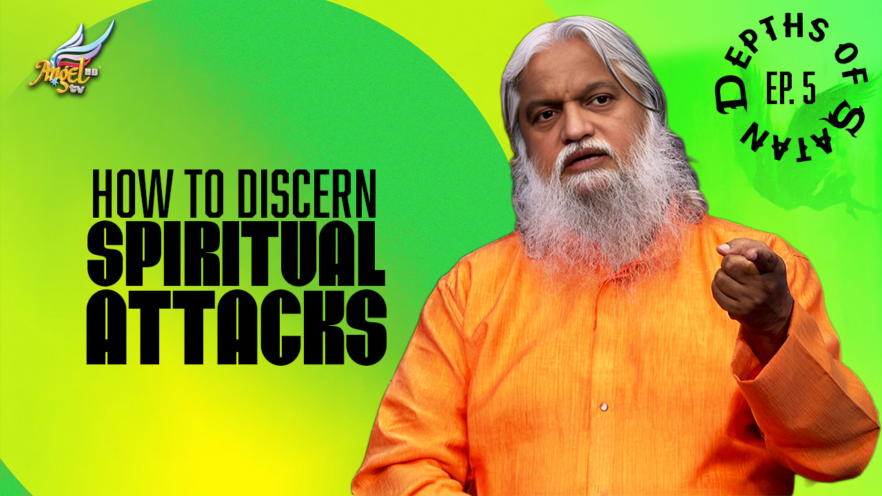 How to Discern Spiritual Attacks
