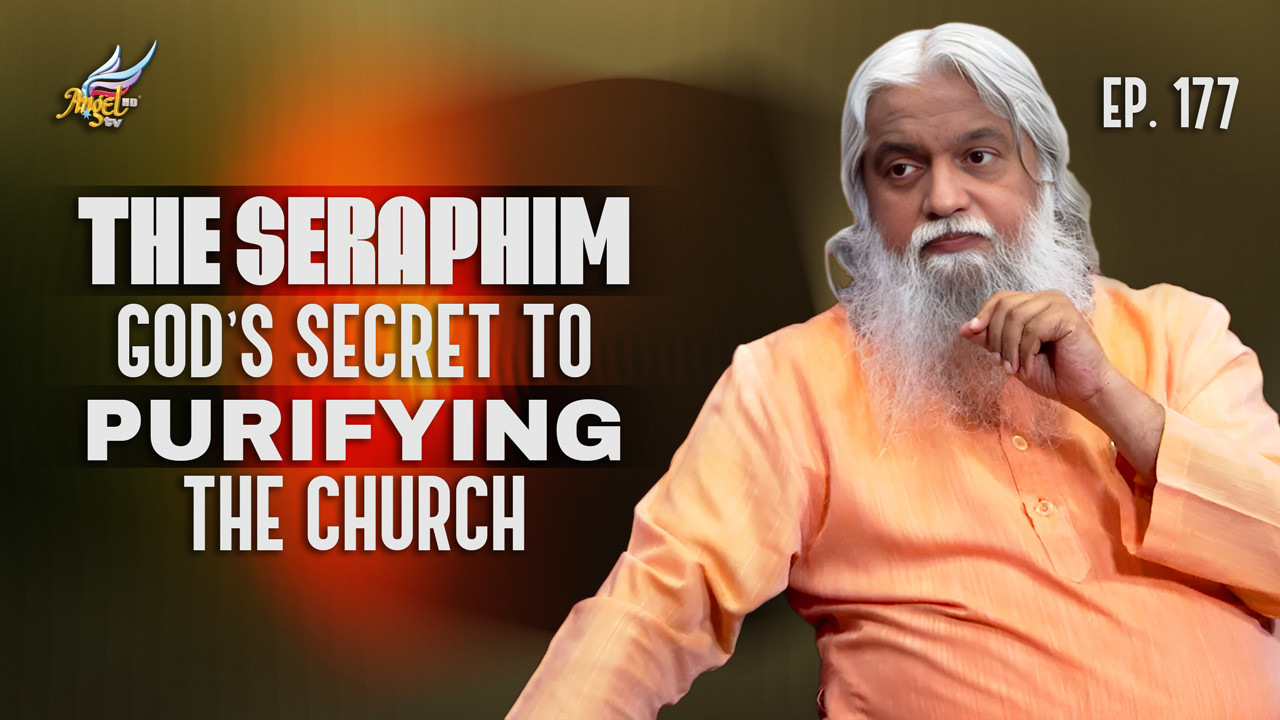 The Seraphim: God’s Secret to Purifying the Church